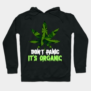 Don't panic it's organic  other adult themes Hoodie